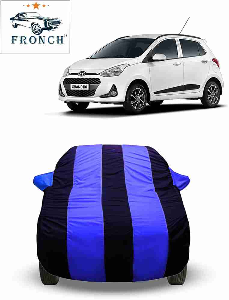 FRONCH Car Cover For Hyundai Grand i10 With Mirror Pockets Price in India Buy FRONCH Car Cover For Hyundai Grand i10 With Mirror Pockets online at Flipkart