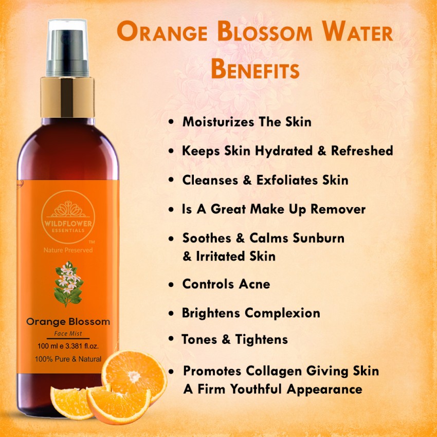 Wildflower essentials Orange Blossom Water Skin Mist Toner For Oily & Acne  Prone Skin Men & Women - Price in India, Buy Wildflower essentials Orange  Blossom Water Skin Mist Toner For Oily