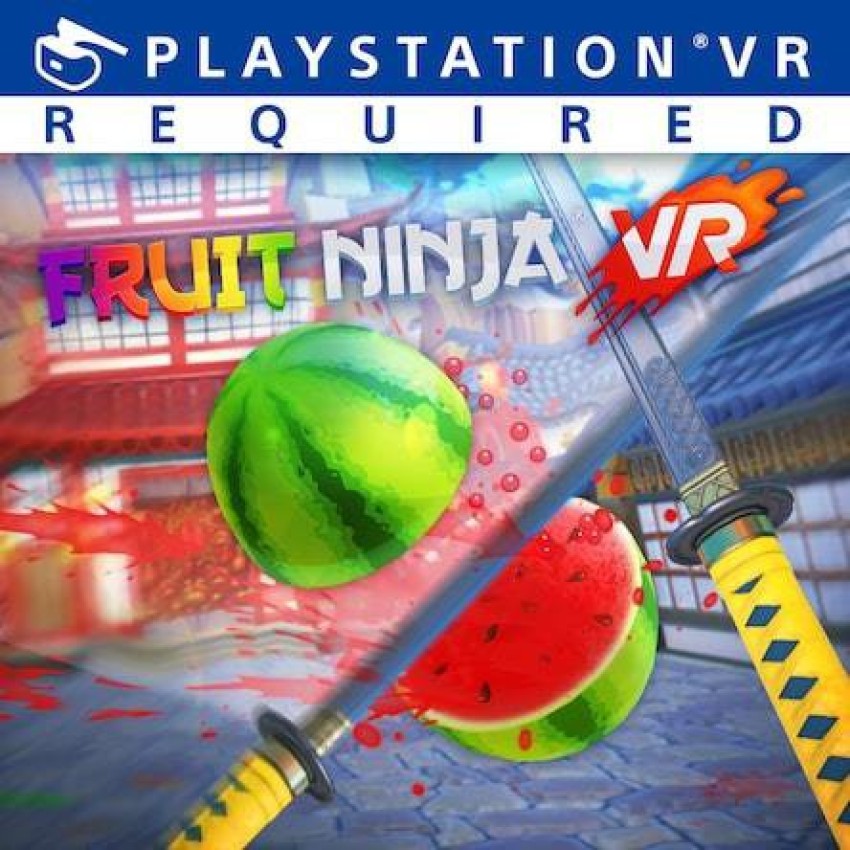 Fruit ninja hot sale ps4 vr