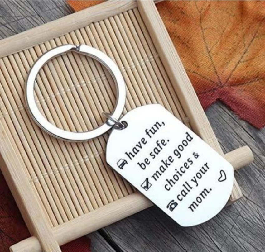 Be Safe Have Fun Make Good Choices Keychain | Gift For Son | Daughter |  Grandchildren