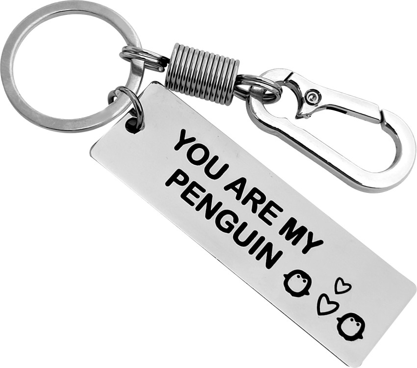 You are my hot sale penguin keychain