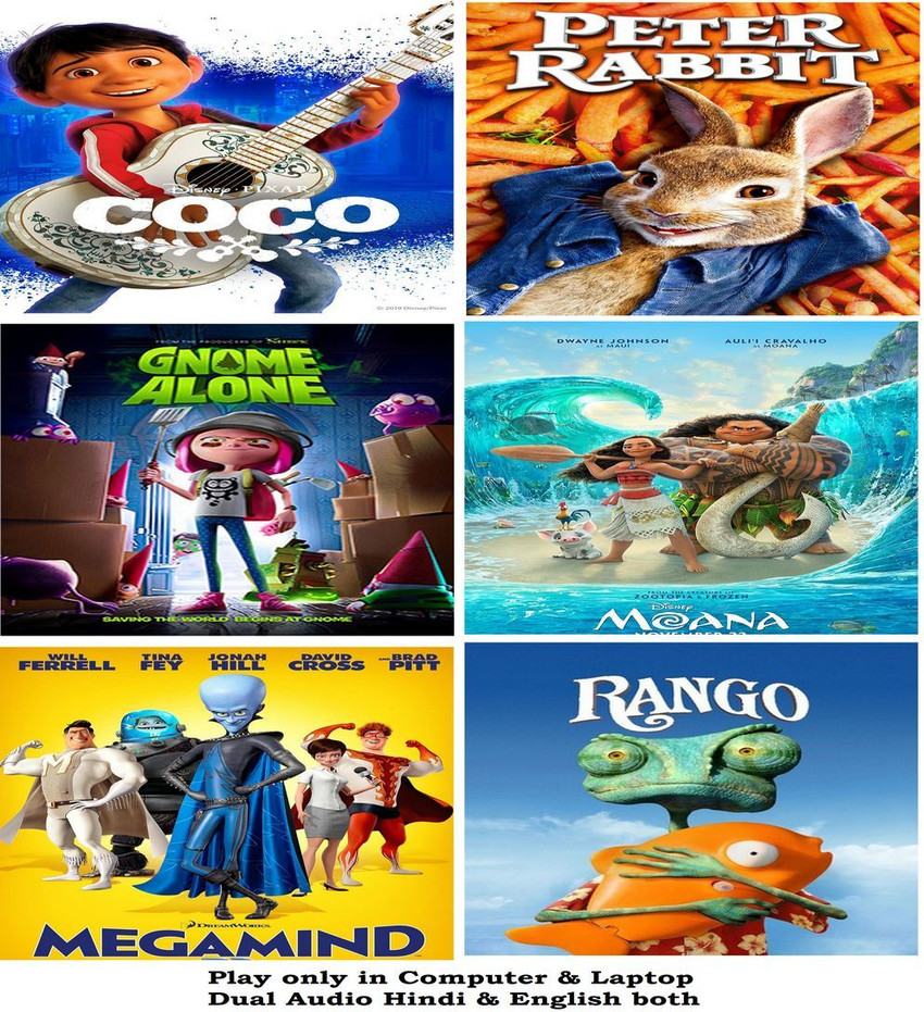 Megamind Peter Rabbit Rango Moana Gnome Alone Coco 6 Cartoon Movies in Hindi English both Play only in Computer or Laptop HD print without poster Price