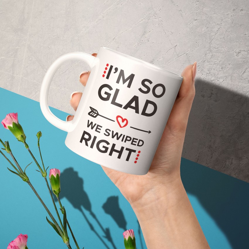 https://rukminim2.flixcart.com/image/850/1000/xif0q/mug/e/k/0/i-m-so-glad-we-swiped-right-valentine-day-birthday-wedding-original-imagmctpbyh828cu.jpeg?q=90