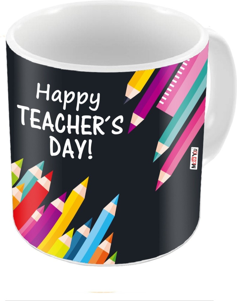 ME&YOU Happy Teachers Day Gifts, Printed Gift for your Favorite Teachers,  Perfect Teachers Day Gift for your Best Teacher in your Life  IZ18DT-TeachersDay-030 Ceramic Coffee Mug Price in India - Buy ME&YOU
