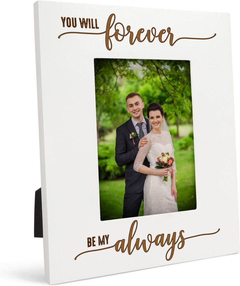https://rukminim2.flixcart.com/image/850/1000/xif0q/normal-photo-frame/o/w/h/engraved-table-top-wooden-you-will-forever-be-my-always-quotes-original-imagqp7efhzx6fvz.jpeg?q=90&crop=false