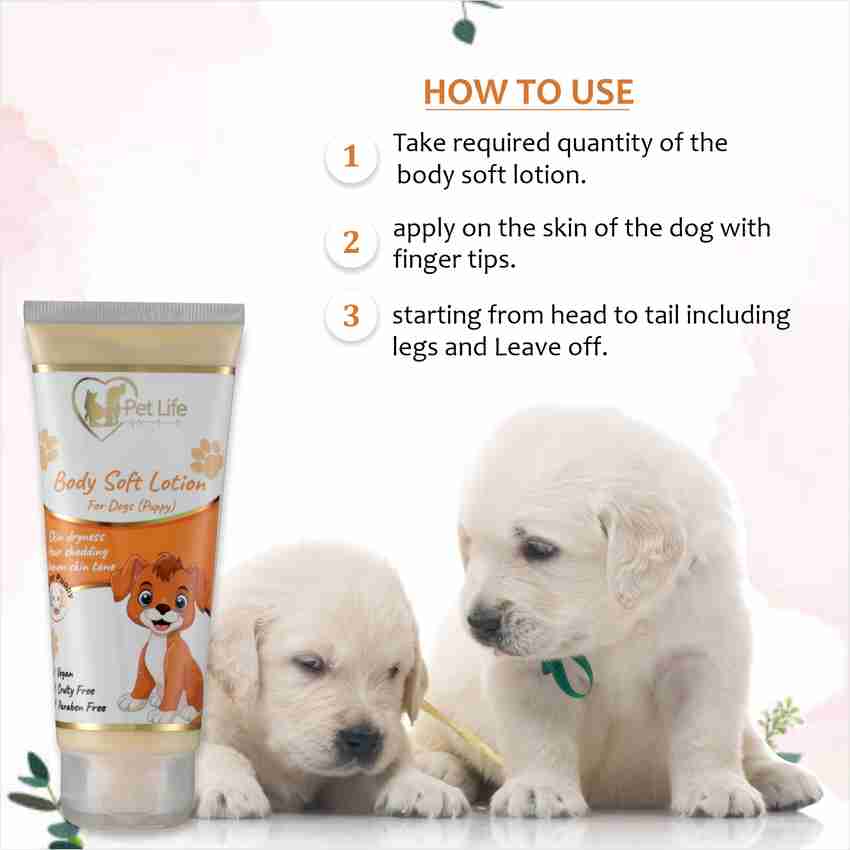 Pet Life Pure Organic Body Lotion For Puppy Effective To Skin Dryness Nourishes Skin Hair Shedding Skin Softening Safe Chemical Sulphate Free Pet Friendly Formula For All Puppy Breeds Conditioning