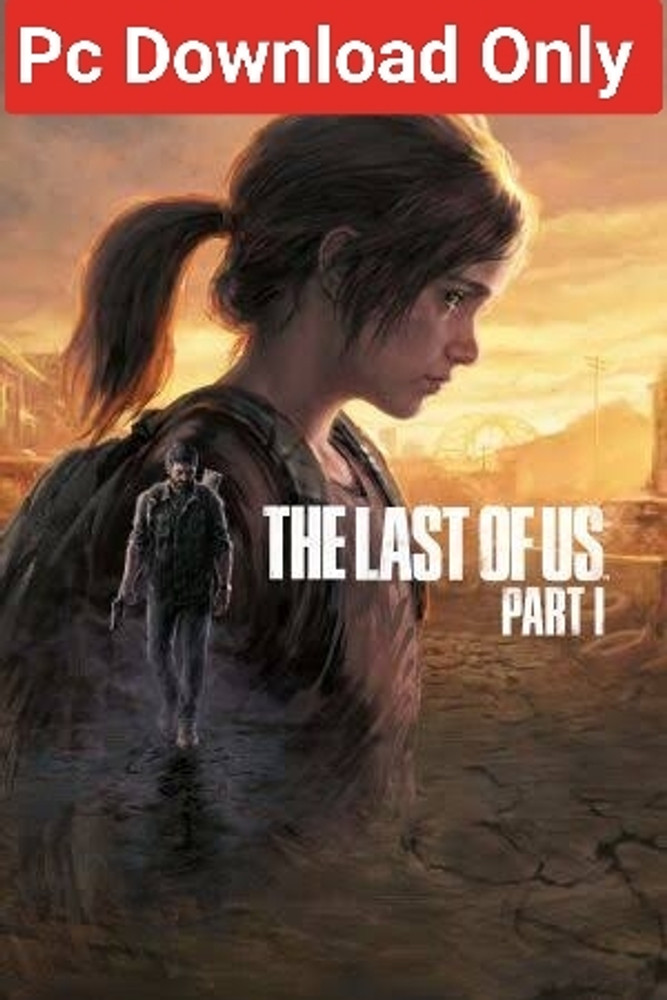 The Last Of Us Part 1 Pc Game Download (Offline Only) Complete Game