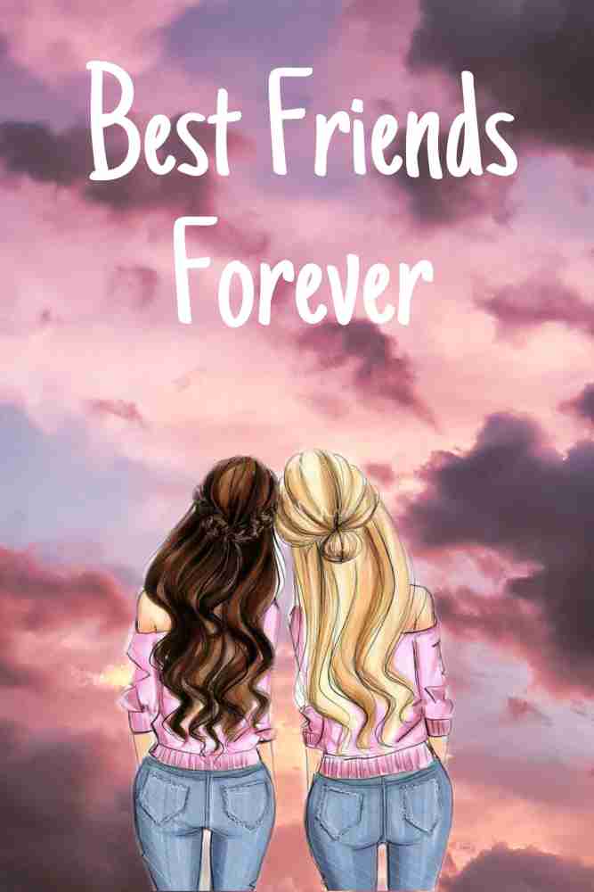 HD Best Friends Forever Wall Poster For Friend /HD Wall Poster For Gift /  HD Friends Wall Poster for Wall Decoration (12x18-Inch, 300 GSM Thick  Paper, Gloss Laminated, Unframed) Rolled Fine Art