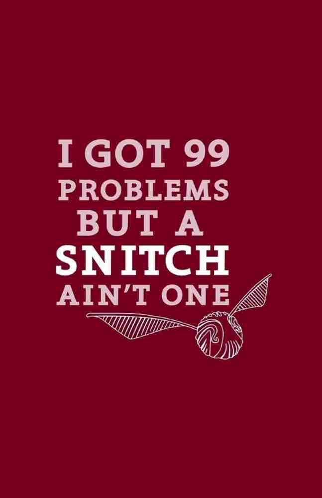 Never Snitch Quotes