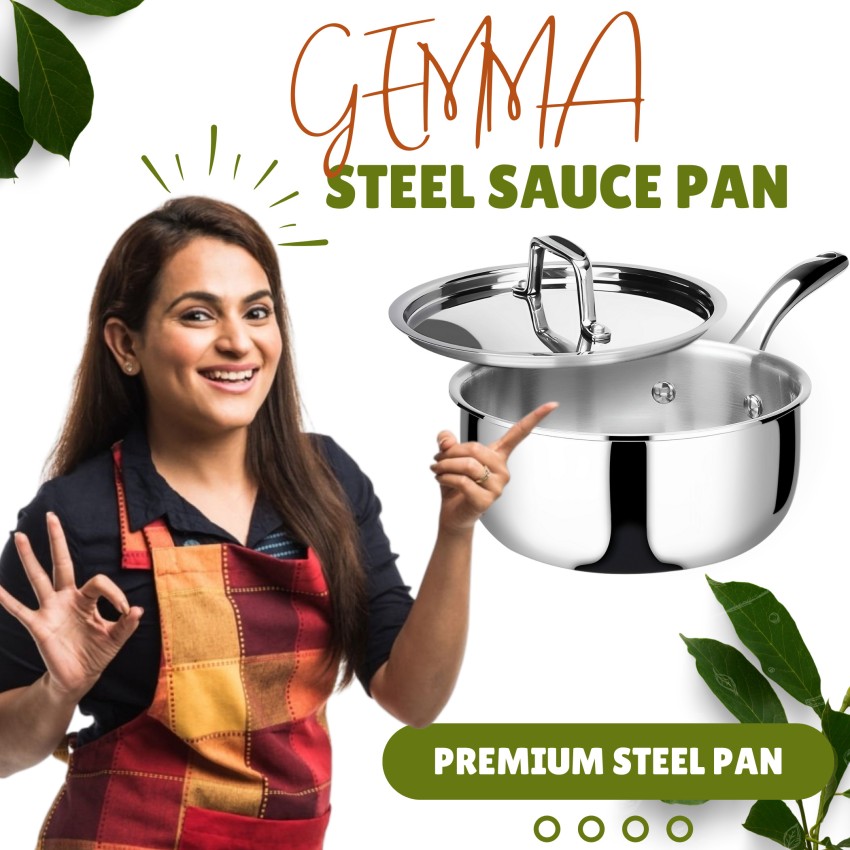  GEMMA Stainless Steel Saucepan with Lid, Induction N Stove  Cooking, Sauce Pot Sauce Pans, Triply Stainless Steel Heavy Bottom  Saucier Pot Patila Cookware, Dishwasher N Oven Safe