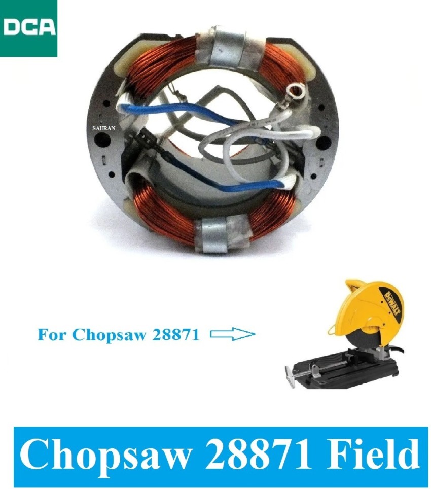 Sauran DCA (Brand) Field Coil For Dewalt Chopsaw 28871 (F13) Power & Hand  Tool Kit Price in India - Buy Sauran DCA (Brand) Field Coil For Dewalt  Chopsaw 28871 (F13) Power 