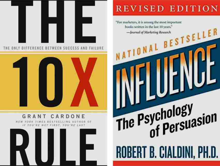 The 10X Rule + Influence : The Psychology Of Persuasion (Combo Of 2 Books):  Buy The 10X Rule + Influence : The Psychology Of Persuasion (Combo Of 2  Books) by Grant Cardone