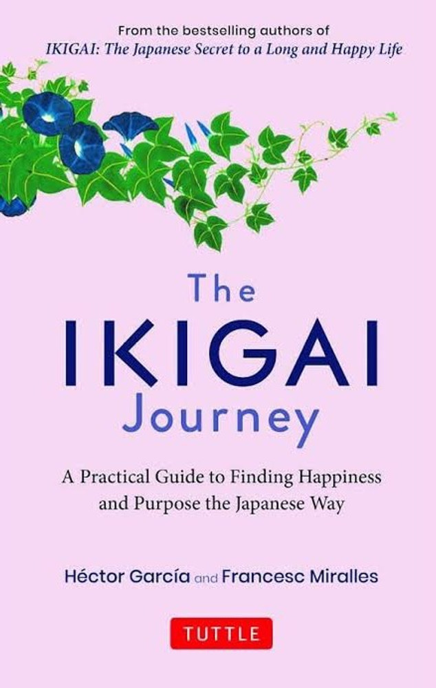 Ikigai: The Japanese Secret to a Long and Happy Life