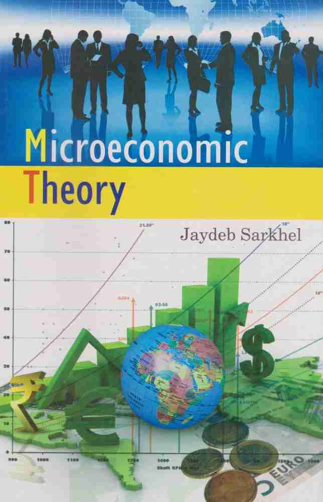 Microeconomic Theory By Jaydeb Sarkhel: Buy Microeconomic