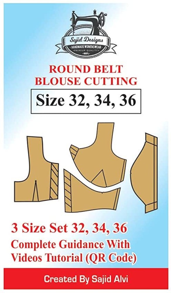 Tailors Round Belt Blouse Cutting 32,34,36 Set Of 3 Sizes [Perfect Paperback]  Sajid Alvi: Buy Tailors Round Belt Blouse Cutting 32,34,36 Set Of 3 Sizes [Perfect  Paperback] Sajid Alvi by Sajid Alvi