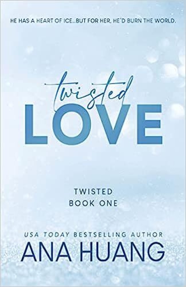 Twisted Love: 1 (Twisted, 1): Buy Twisted Love: 1 (Twisted, 1) by Ana Huang  at Low Price in India