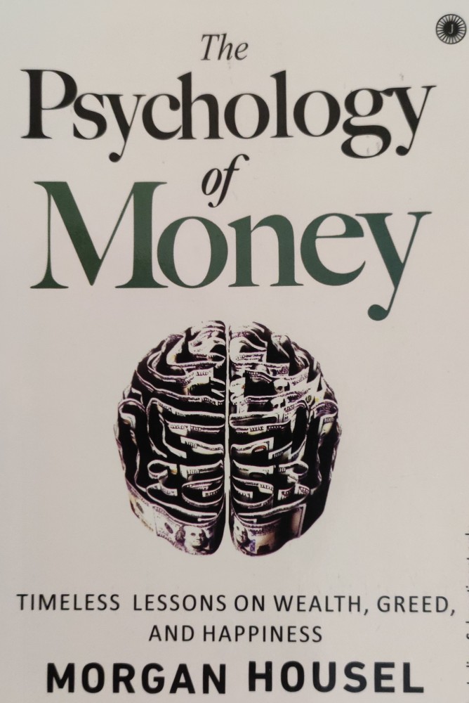 The Psychology of Money : Timeless Lessons By Morgan Housel NEW