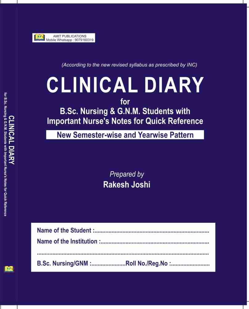 Clinical Diary For BSc Nursing & GNM Students With Important Nurse's Notes  6th Ed. (English Medium) By Rakesh Joshi: Buy Clinical Diary For BSc Nursing  & GNM Students With Important Nurse's Notes