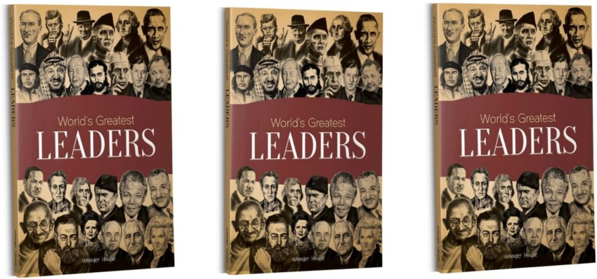 World's Greatest Leaders: Biographies of Inspirational Personalities For  Kids by Wonder House Books