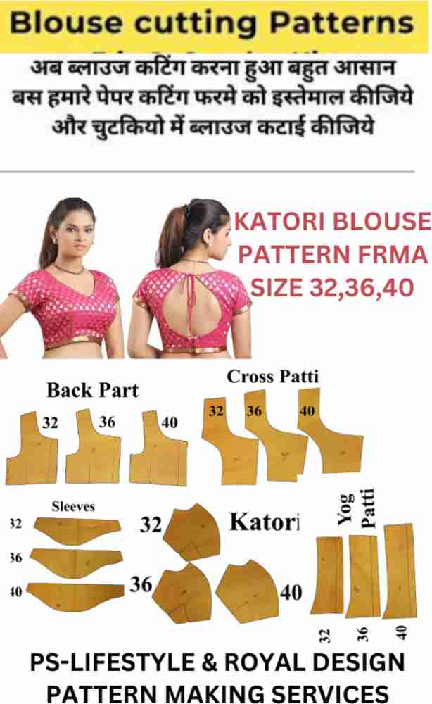 Women Katori Blouse Paper Cutting Farma (Pattern) Size Set Of 30,36,40 *  High Quality Paper Used Longer Durability. * Perfect Fitting & Measurements  Gauranty. *24*7 Costomer Support Chat Available. * All Stitching