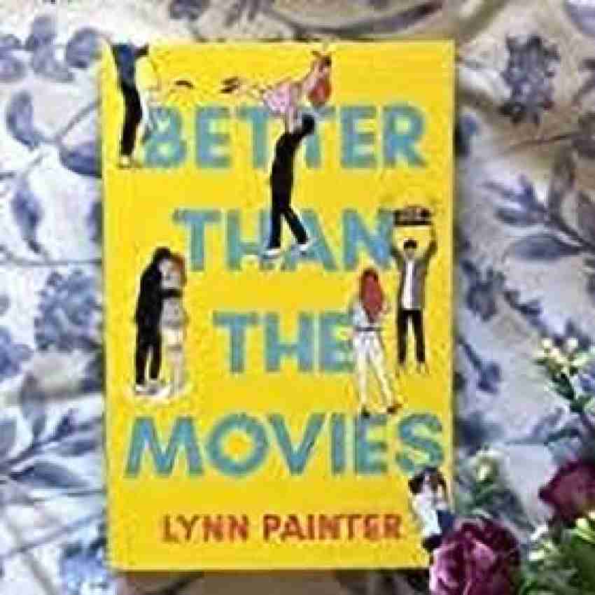 Better Than the Movies, Book by Lynn Painter, Official Publisher Page