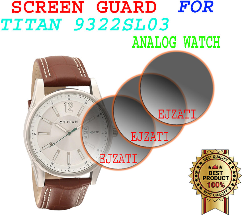 EJZATI Screen Guard for TITAN 9322SL03 ANALOG WATCH EJZATI Flipkart