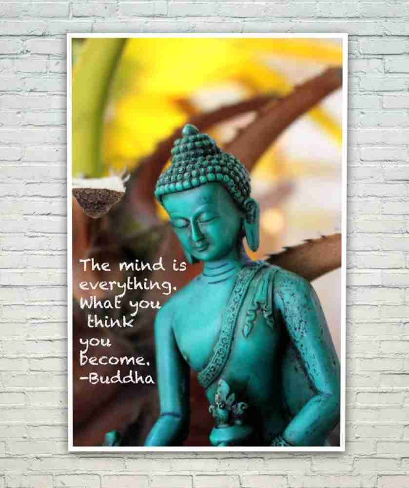 Mind Is Everything Buddha Quote Poster Paper Print - Flipkart