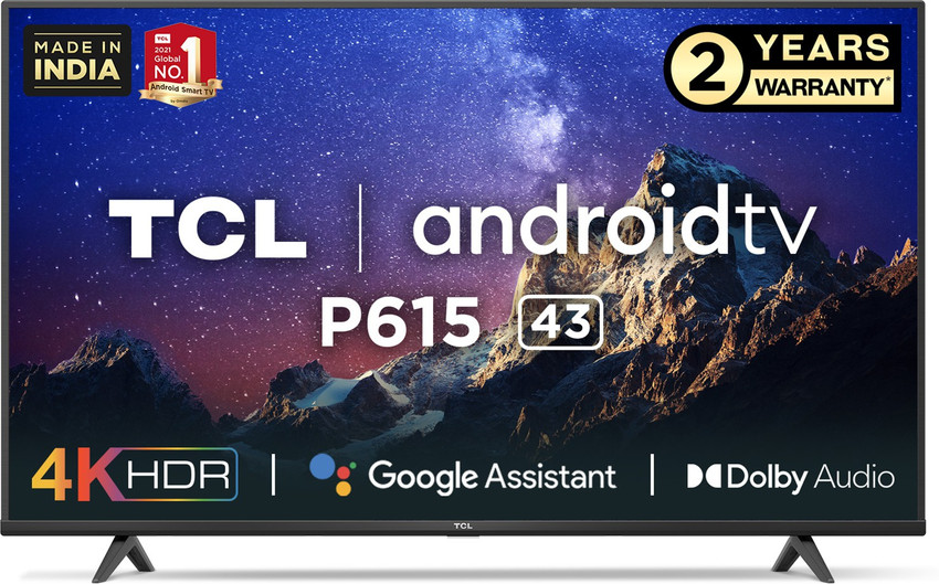 TCL P615 108 cm (43 inch) Ultra HD (4K) LED Smart TV with TCL P615 108 cm (43 inch) Ultra HD (4K) LED Smart TV with