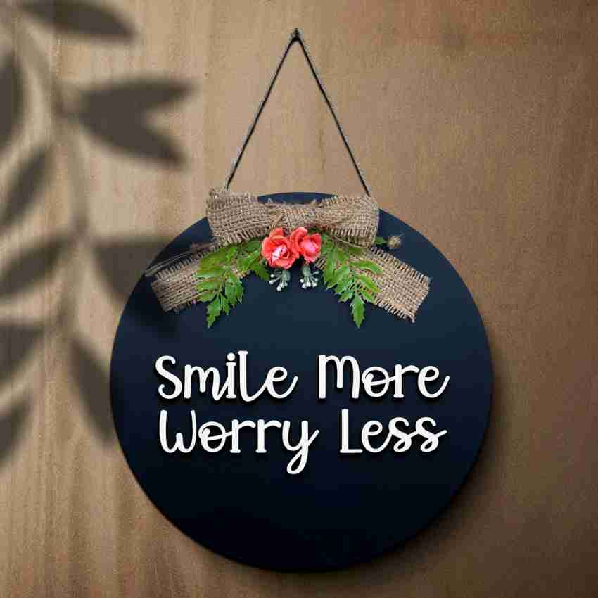 Chalk My Theme Smile More Worry Less Quote Wooden Wall Hanging Modern Art  Price in India - Buy Chalk My Theme Smile More Worry Less Quote Wooden Wall  Hanging Modern Art online
