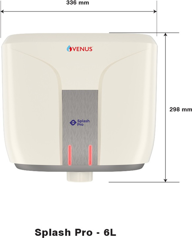 Venus 6 L Storage Water Geyser (Splash Pro 06 Litre, Smokey Grey) Price in  India - Buy Venus 6 L Storage Water Geyser (Splash Pro 06 Litre, Smokey  Grey) online at Flipkart.com