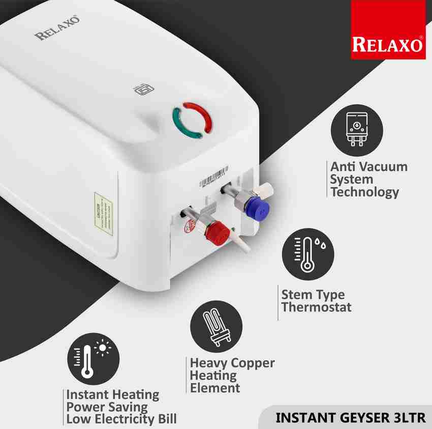 Relaxo 3 L Instant Water Geyser (Best for Bathroom, Kitchen u0026 Shops Free  Installation Kit, White) Price in India - Buy Relaxo 3 L Instant Water  Geyser (Best for Bathroom, Kitchen u0026