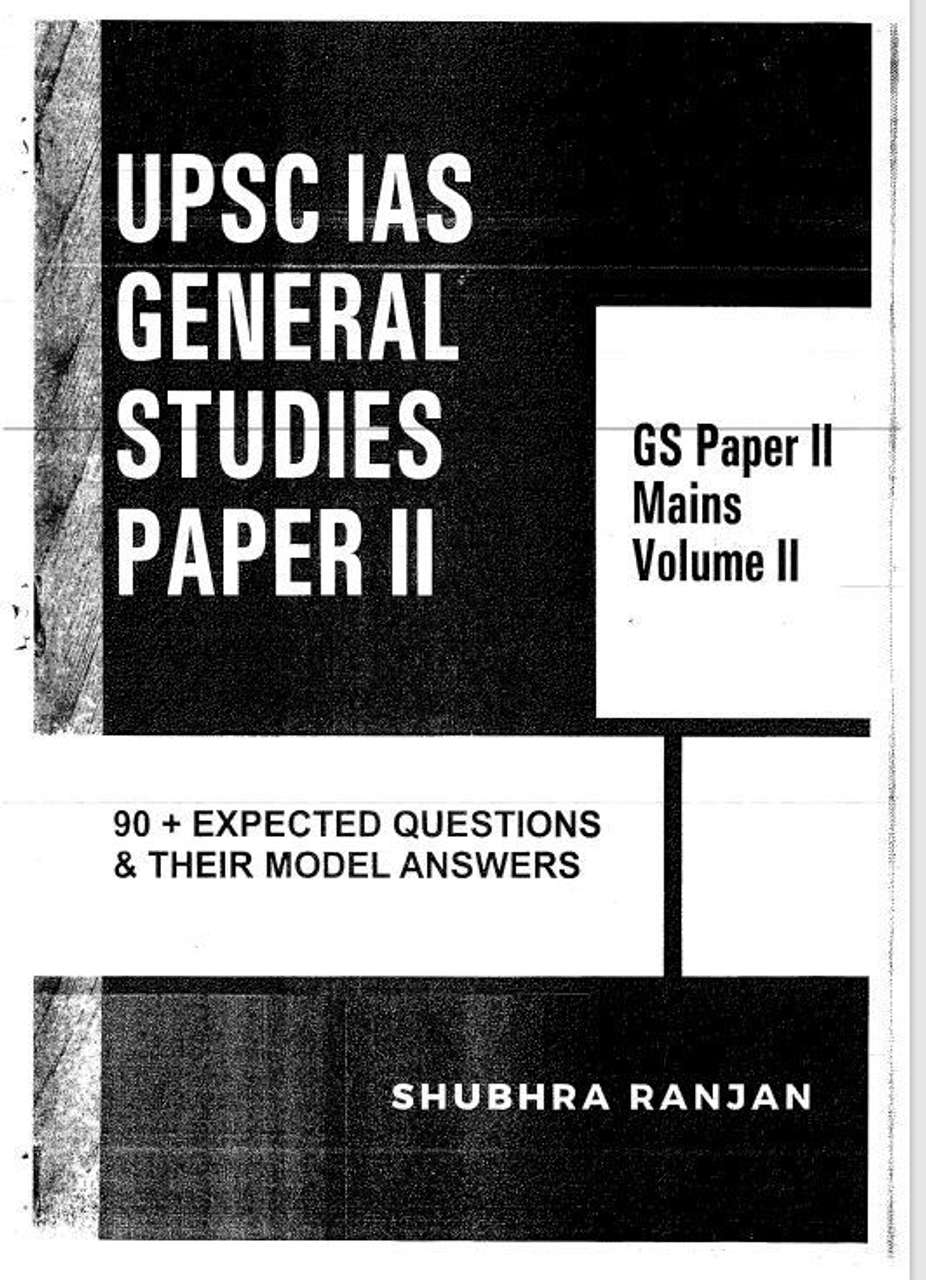 Shubhra Ranjan IAS GS Paper-2 (Expected Questions & Models Answers ...