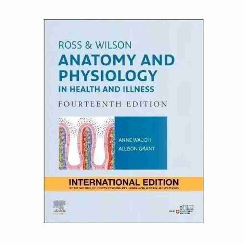 Ross And Wilson Anatomy And Physiology In Health And Illness ...