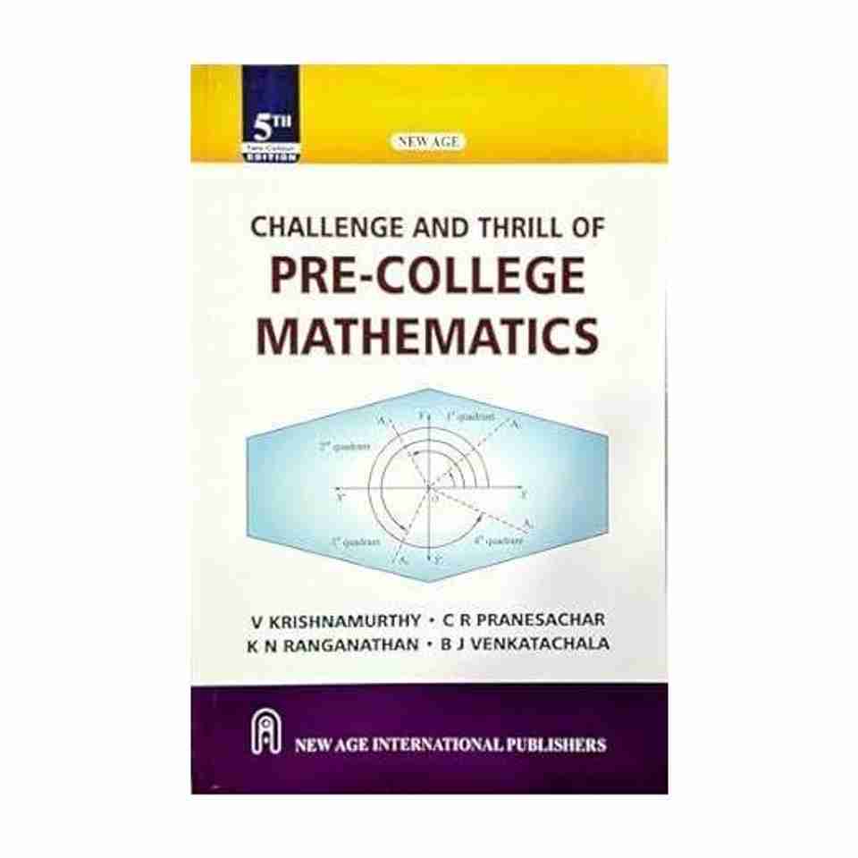 University Textbooks Math Challenge And Thrill Of Pre-College Mathematics: Buy Challenge And ...