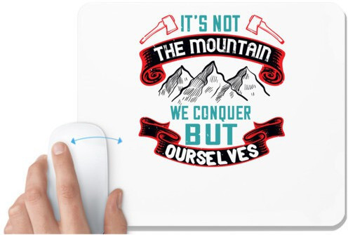 UDNAG White Mousepad 'Mountain Adventure | It’s not the mountain we conquer, but ourselves' for Computer / PC / Laptop [230 x 200 x 5mm] Non Slip Base Mousepad image 1
