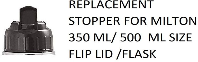 THERMOSTEEL FLIP LID BOTTLE STOPPER FITS IN 500 ML / 350 ML 0 ml Flask