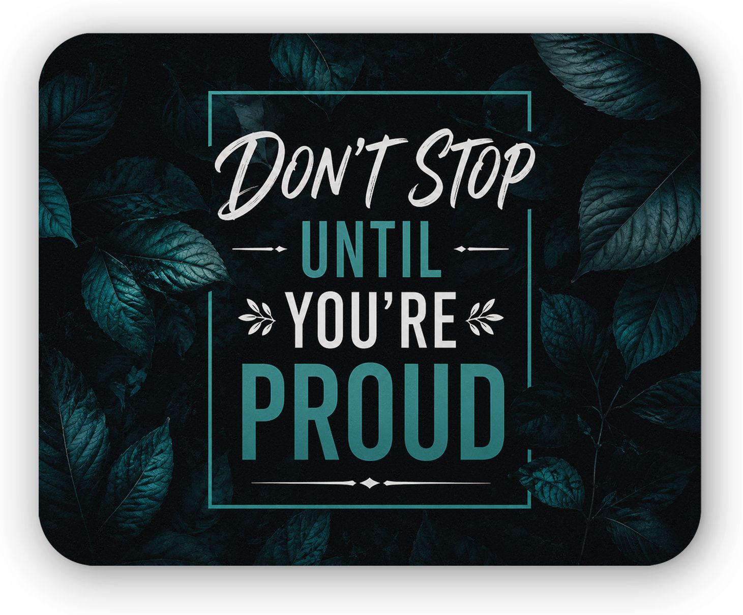TRENDY DEALZ Don't Stop Until You're Proud Design Printed Mouse Pad with Smooth Surface & Non Slip Base Mousepad-image-29